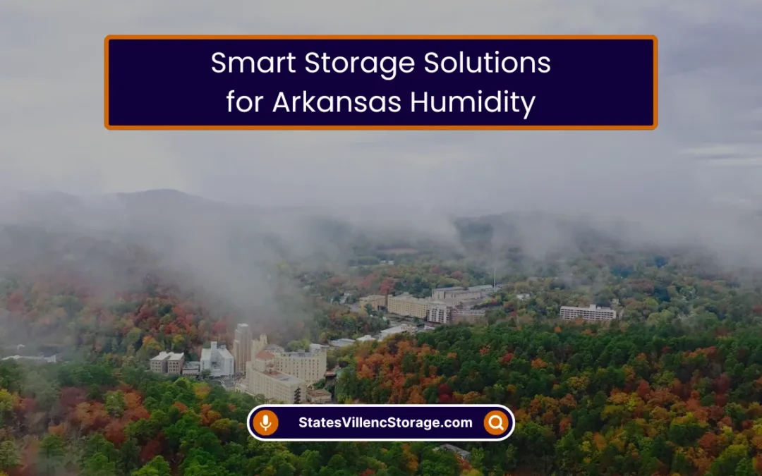 Smart Storage Solutions for Arkansas Humidity (2026)