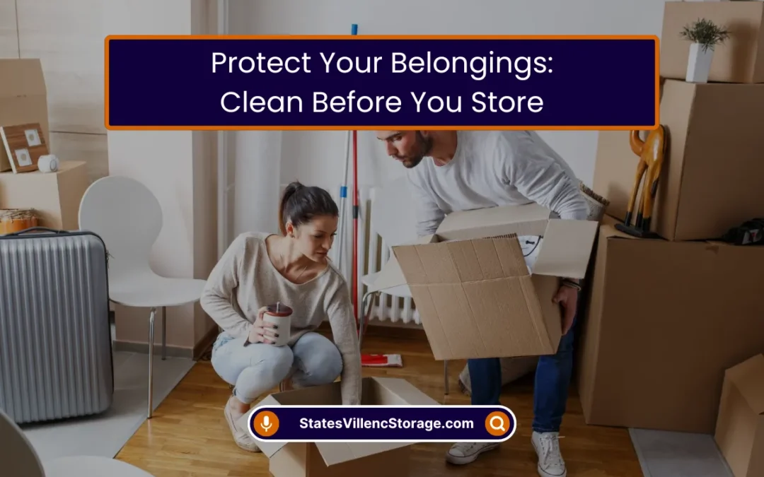 Protect Your Belongings: Clean Before You Store (2026)